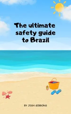The Ultimate Safety Guide to Brazil